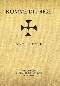 Komme dit rige : bøn til alle tider