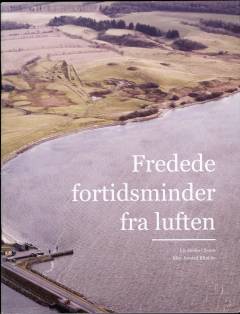 Fredede fortidsminder fra luften : muligheder for registrering fra luften