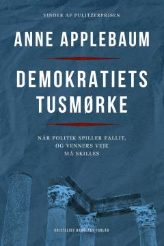 Demokratiets tusmørke : når politik spiller fallit, og venners veje må skilles