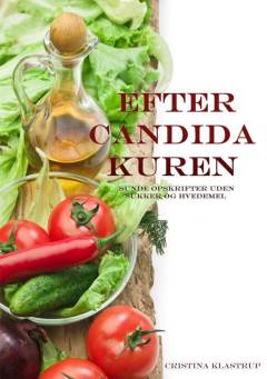 Efter candidakuren : sunde opskrifter uden sukker og hvedemel