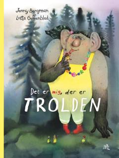 Det er mig, der er trolden