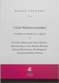 7 Carl Nielsen-melodier : bearbejdet for blandet kor a cappella