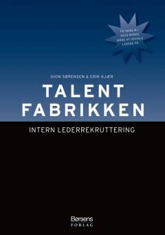 Talentfabrikken : intern lederrekruttering