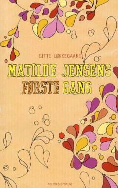 Matilde Jensens første gang