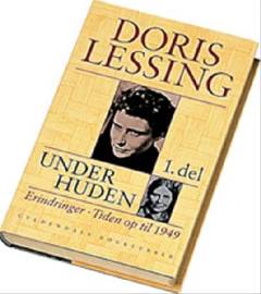 Under huden : erindringer, 1. del : tiden op til 1949