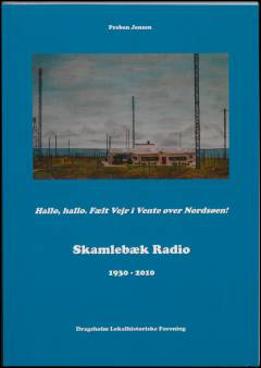 Skamlebæk Radio - 1930 til 2010