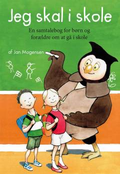Jeg skal i skole : en samtalebog for børn og forældre om at gå i skole