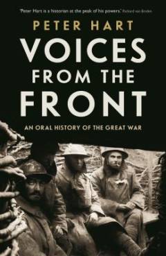 Voices from the front : an oral history of the Great War