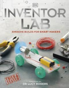 Inventor lab : awesome builds for smart makers
