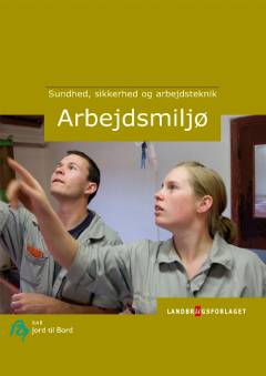Arbejdsmiljø : sundhed, sikkerhed og arbejdsteknik