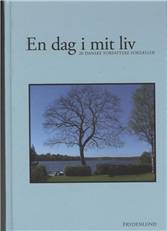 En dag i mit liv : 20 danske forfattere fortæller
