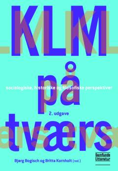 KLM på tværs : sociologiske, historiske og filosofiske perspektiver