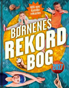 Børnenes rekordbog. Årgang 2017