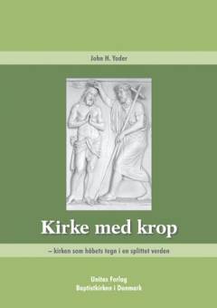 Kirke med krop : kirken som håbets tegn i en splittet verden