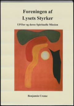 Foreningen af lysets styrker : UFOer og deres spirituelle mission