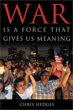 War is a force that gives us meaning