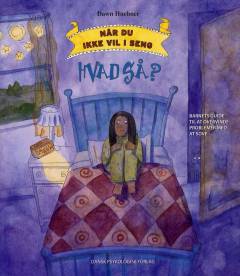 Når du ikke vil i seng - hvad så? : barnets guide til at overvinde problemer med at sove