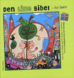 Den lille bibel - for børn : historien om Guds kærlighed