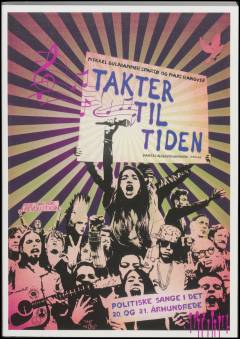 Takter til tiden : politiske sange i det 20. og 21. århundrede