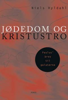 Jødedom og kristustro : Paulus' brev til galaterne