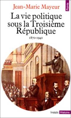 La vie politique sous la troisième République : 1870-1940