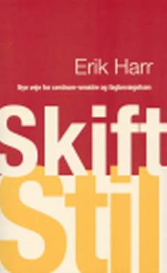 Skift stil : nye veje for centrum-venstre og fagbevægelsen