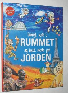 Langt ude i rummet og helt nede på Jorden