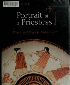 Portrait of a priestess : women and ritual in ancient Greece