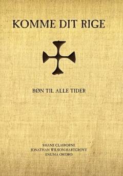Komme dit rige : bøn til alle tider