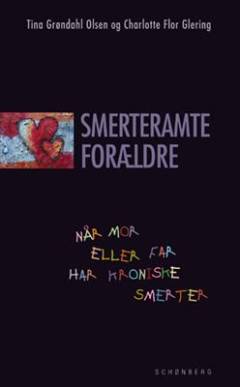 Smerteramte forældre : når mor eller far har kroniske smerter