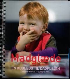 Madglæde : en kogebog til dagplejen