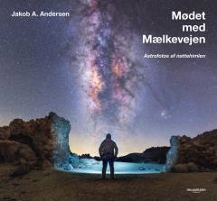 Mødet med mælkevejen : astrofotos af nattehimlen