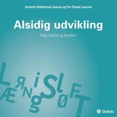 Alsidig udvikling : hvad, hvorfor og hvordan?