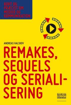 Remakes, sequels og serialisering