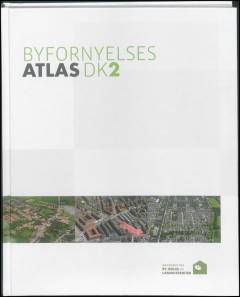Byfornyelsesatlas DK2