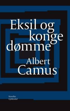 Eksil og kongedømme : noveller