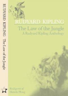 The law of the jungle : a Rudyard Kipling anthology