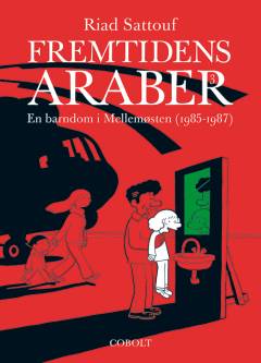 Fremtidens araber. Bind 3 : En barndom i Mellemøsten (1985-1987)