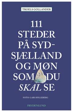 111 steder på Sydsjælland og Møn som du skal se