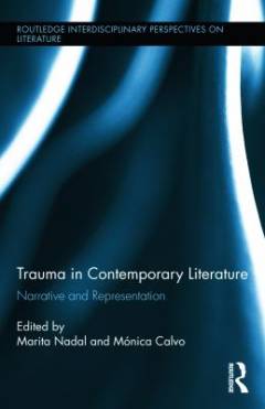 Trauma in contemporary literature : narrative and representation