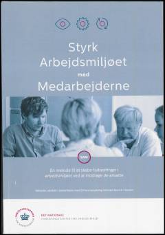Styrk Arbejdsmiljøet med Medarbejderne - SAM : en metode til at skabe forbedringer i arbejdsmiljøet ved at inddrage de ansatte
