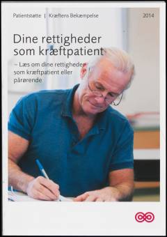 Dine rettigheder som kræftpatient : læs om dine rettigheder som kræftpatient eller pårørende