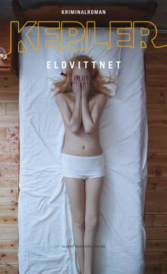 Eldvittnet : kriminalroman
