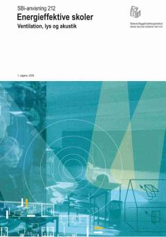 Energieffektive skoler : ventilation, lys og akustik