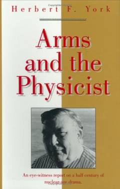 Arms and the physicist