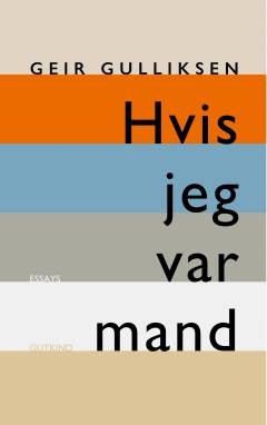 Hvis jeg var mand : om køn og kærlighed : essays