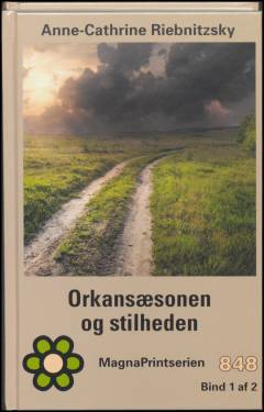 Orkansæsonen og stilheden. Bind 1 (Stor skrift)