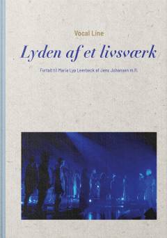 Lyden af et livsværk : Vocal Line