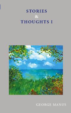 Stories & thoughts. Volume 1