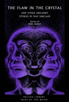 The flaw in the crystal : and other uncanny stories